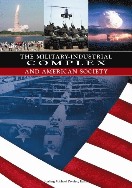 S. Mike Pavelec - Military-Industrial Complex and American Society, E-bok. Tillgänglighet: Lägg i varukorg
