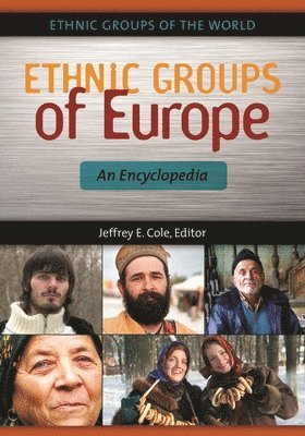 Jeffrey E. Cole - Ethnic Groups of Europe, Inbunden