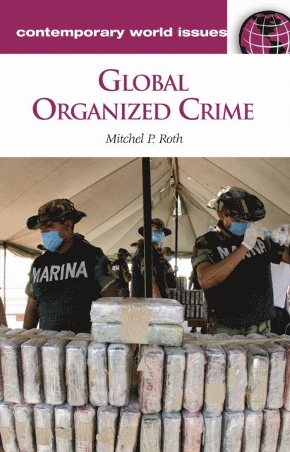 Mitchel P. Roth - Global Organized Crime, E-bok