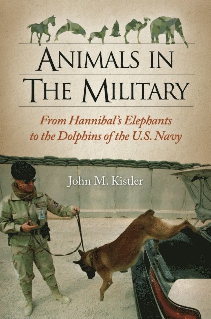 John M. Kistler - Animals in the Military, E-bok