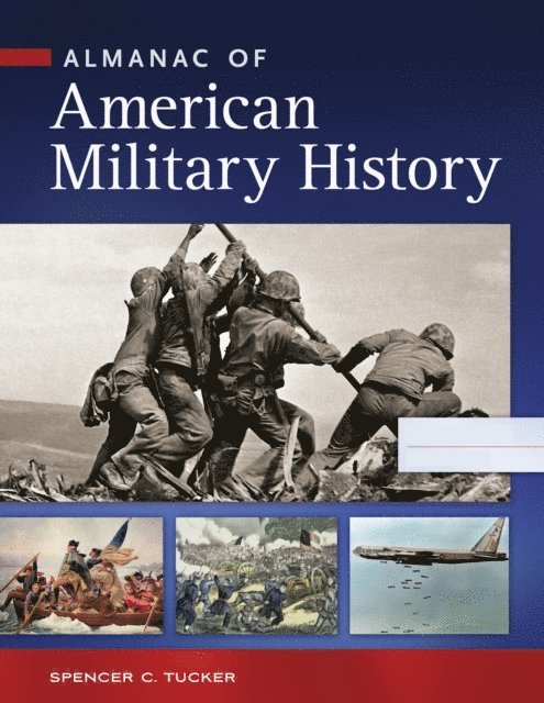 Spencer C. Tucker - Almanac of American Military History, E-bok