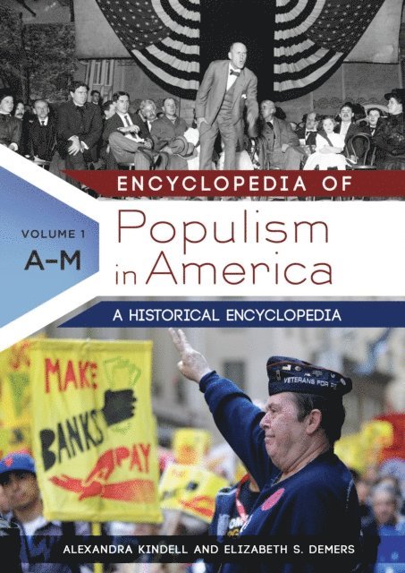 Alexandra Kindell, Elizabeth S. Demers Ph.D. - Encyclopedia of Populism in America, E-bok