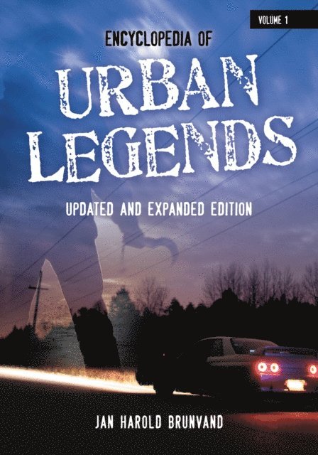 Jan Harold Brunvand - Encyclopedia of Urban Legends, E-bok