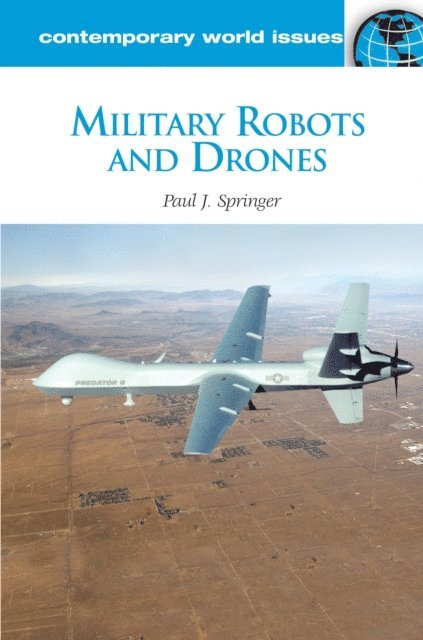 Paul J. Springer - Military Robots and Drones, E-bok