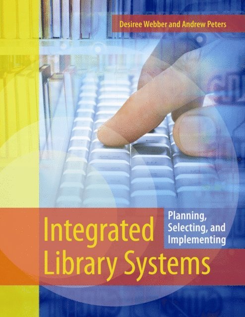 Desiree Webber, Andrew Peters - Integrated Library Systems, E-bok