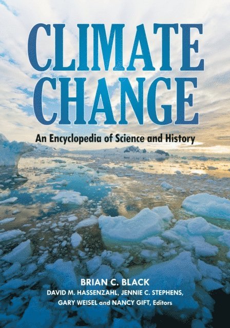 Brian C. Black, David M. Hassenzahl Ph.D., Jennie C. Stephens, Gary J. Weisel, Nancy Gift - Climate Change, E-bok