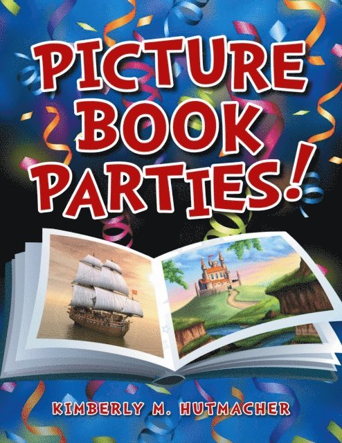 Kimberly M. Hutmacher - Picture Book Parties!, E-bok