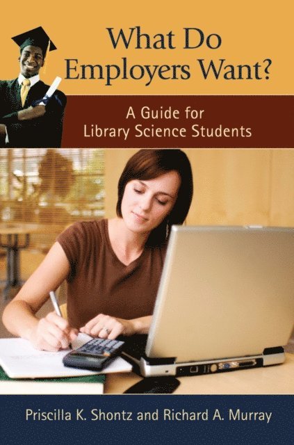 Priscilla K. Shontz, Richard A. Murray - What Do Employers Want?, E-bok