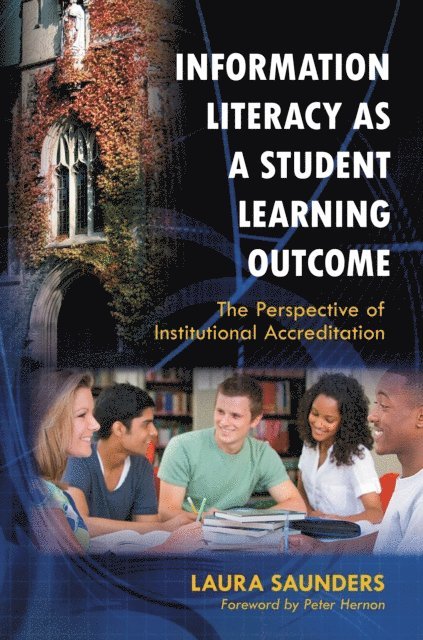 Laura Saunders - Information Literacy as a Student Learning Outcome, E-bok