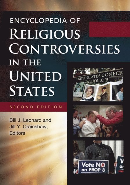 Bill J. Leonard, Jill Y. Crainshaw - Encyclopedia of Religious Controversies in the United States, E-bok