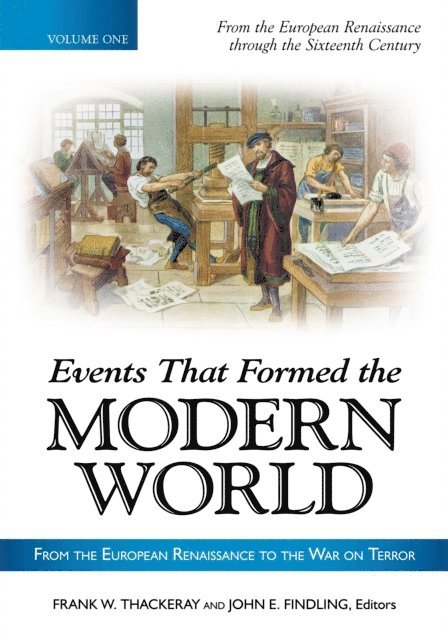 Frank W. Thackeray, John E. Findling - Events That Formed the Modern World, E-bok