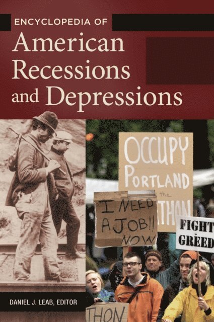 Daniel Leab - Encyclopedia of American Recessions and Depressions, E-bok