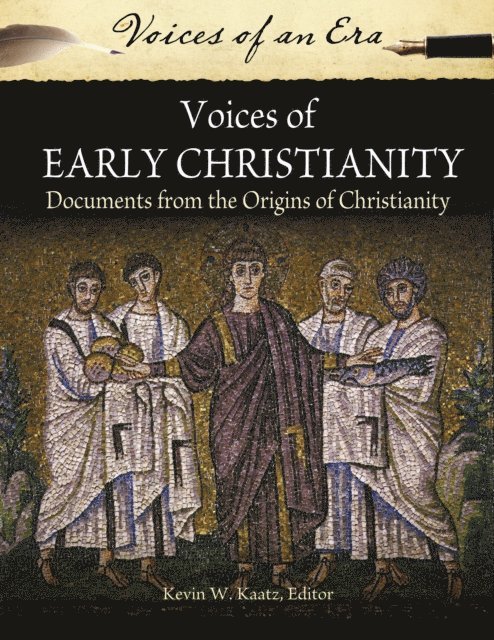 Kevin W. Kaatz - Voices of Early Christianity, E-bok