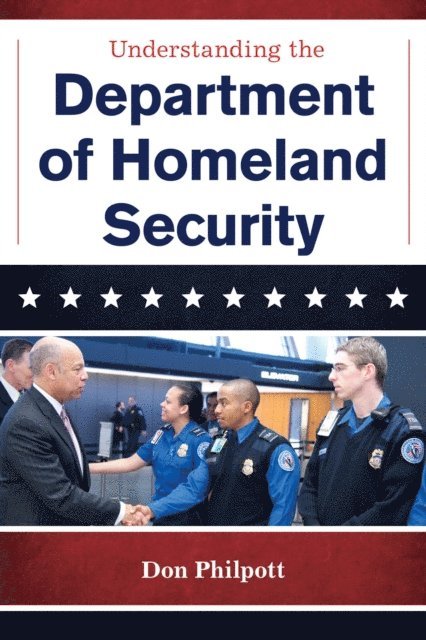 Don Philpott - Understanding the Department of Homeland Security, E-bok