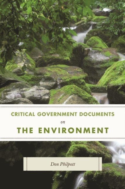 Don Philpott - Critical Government Documents on the Environment, E-bok