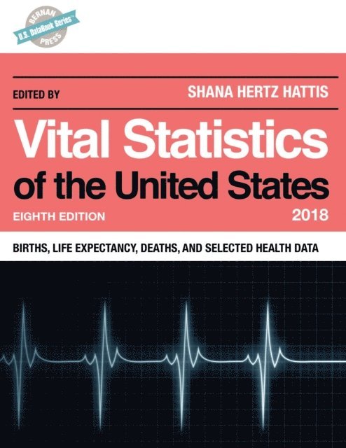Shana Hertz Hattis - Vital Statistics of the United States 2018, E-bok
