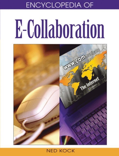 Ned Kock - Encyclopedia of E-Collaboration, E-bok