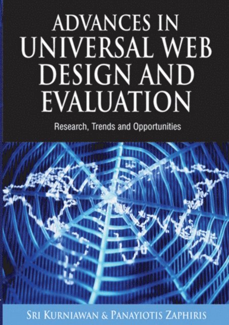 Panayiotis Zaphiris, Sri Kurniawan - Advances in Universal Web Design and Evaluation: Research, Trends and Opportunities, E-bok