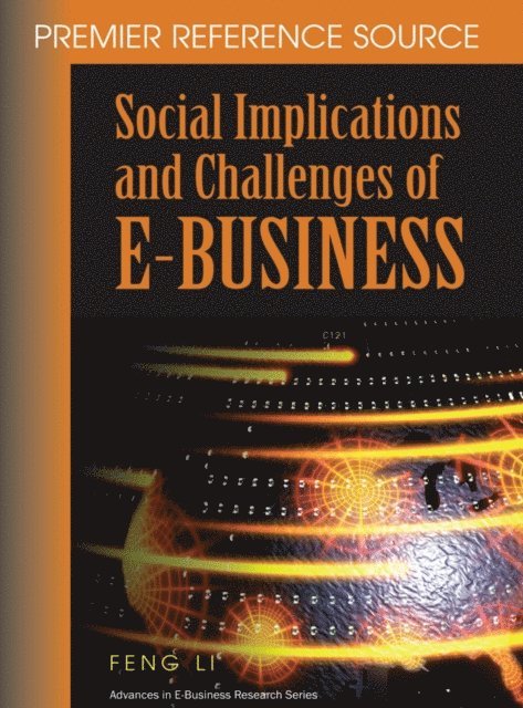 Feng Li - Social Implications and Challenges of E-Business, E-bok