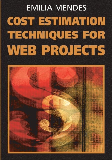 Emilia Mendes - Cost Estimation Techniques for Web Projects, E-bok