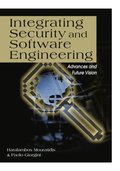 Integrating Security and Software Engineering: Advances and Future Visions