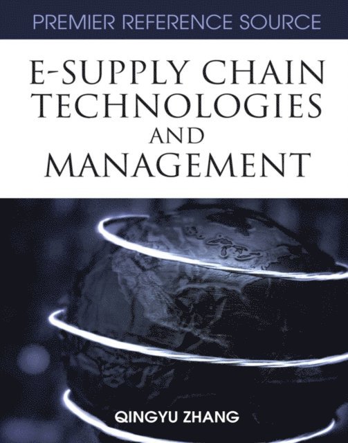 Qingyu Zhang - E-Supply Chain Technologies and Management, E-bok