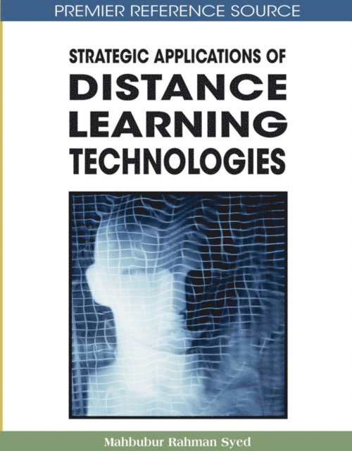 Mahbubur Rahman Syed - Strategic Applications of Distance Learning Technologies, E-bok