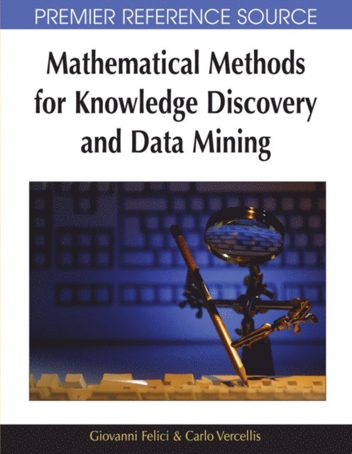Carlo Vercellis, Giovanni Felici - Mathematical Methods for Knowledge Discovery and Data Mining, E-bok