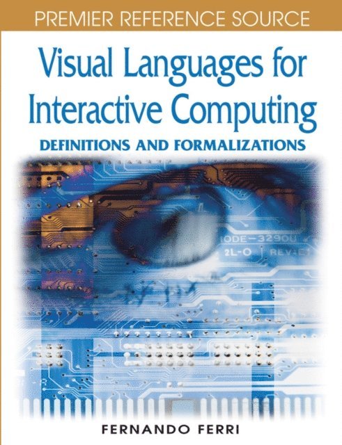 Fernando Ferri - Visual Languages for Interactive Computing: Definitions and Formalizations, E-bok