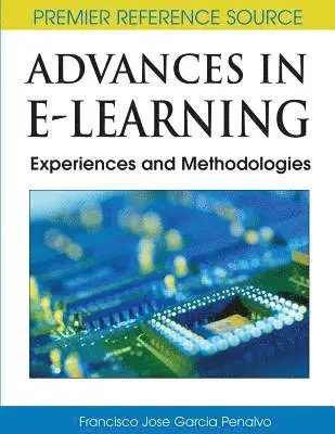 Francisco Jose Garcia-Penalvo - Advances in E-Learning: Experiences and Methodologies, E-bok. Tillgänglighet: Lägg i varukorg