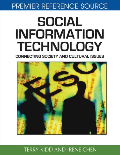 Irene Chen, Terry T. Kidd - Social Information Technology: Connecting Society and Cultural Issues, E-bok