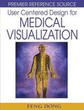 User Centered Design for Medical Visualization