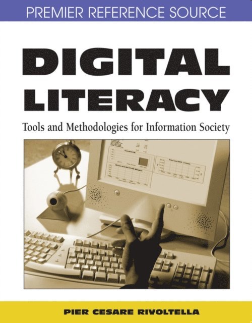 Pier Cesare Rivoltella - Digital Literacy: Tools and Methodologies for Information Society, E-bok. Tillgänglighet: Lägg i varukorg