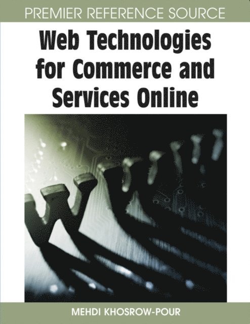 Mehdi Khosrow-Pour, D.B.A. - Web Technologies for Commerce and Services Online, E-bok