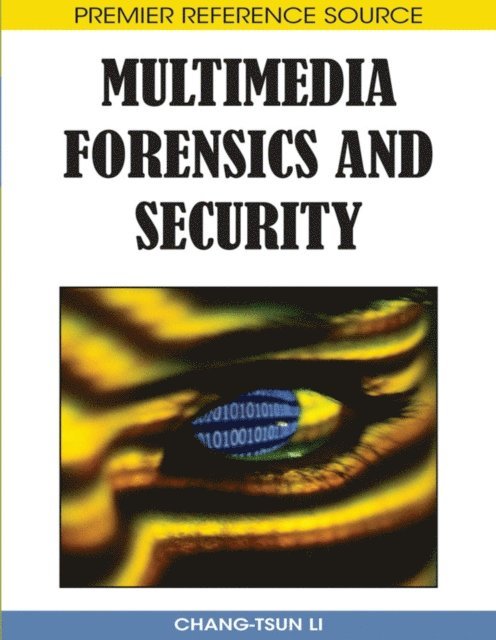Chang-Tsun Li - Multimedia Forensics and Security, E-bok
