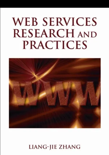 Liang-Jie Zhang - Web Services Research and Practices, E-bok. Tillgänglighet: Lägg i varukorg