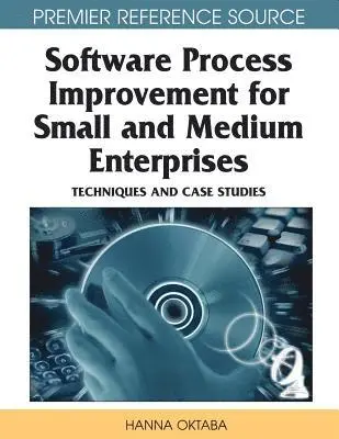 Mario Piattini, Hanna Oktaba - Software Process Improvement for Small and Medium Enterprises: Techniques and Case Studies, E-bok. Tillgänglighet: Lägg i varukorg