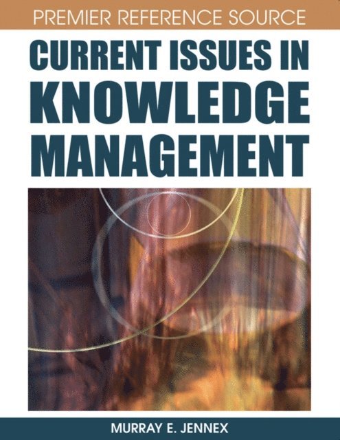 Murray E. Jennex - Current Issues in Knowledge Management, E-bok
