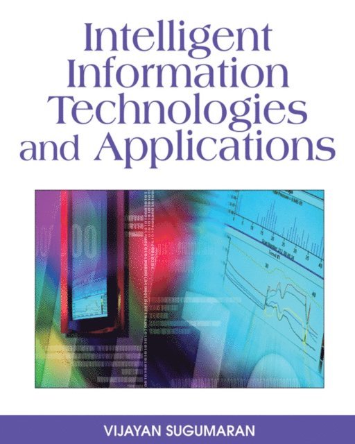 Vijayan Sugumaran - Intelligent Information Technologies and Applications, E-bok