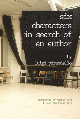 Luigi Pirandello - Six Characters in Search of an Author, Inbunden