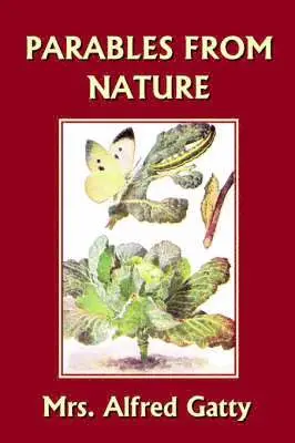 Alfred Gatty, Mrs. - Parables from Nature, Häftad. Tillgänglighet: Lägg i varukorg