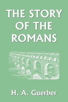 A. Guerber, H. - Story of the Romans, Häftad