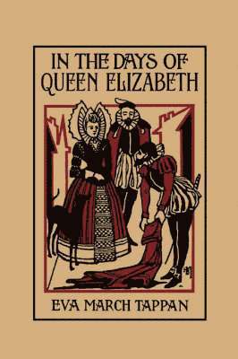 March Tappan, Eva - In the Days of Queen Elizabeth, Häftad. Tillgänglighet: Lägg i varukorg