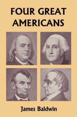 James Baldwin - Four Great Americans, Häftad