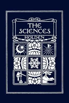 Edward S. Holden - Sciences, Illustrated Edition (Yesterday's Classics), Häftad. Tillgänglighet: Lägg i varukorg