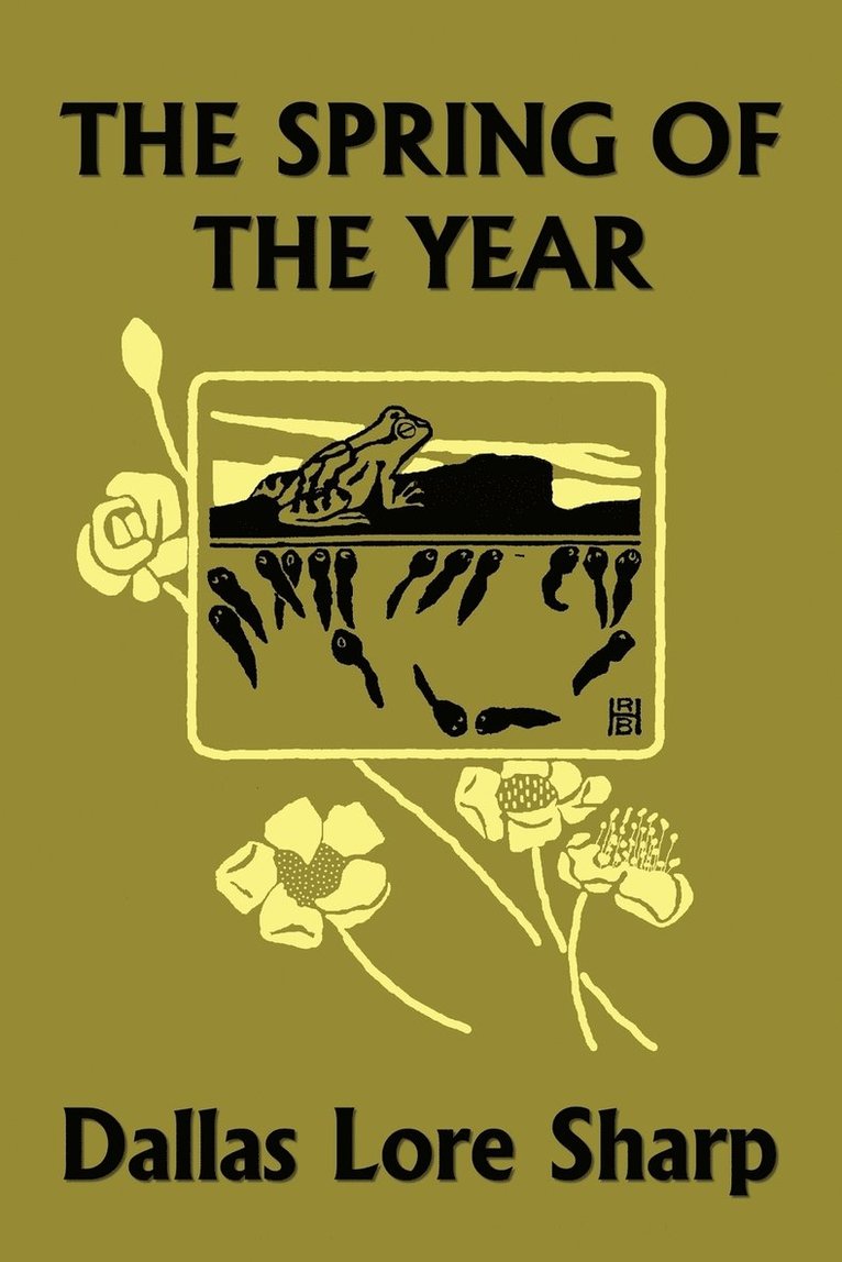 Dallas Lore Sharp - Spring of the Year (Yesterday's Classics), Häftad