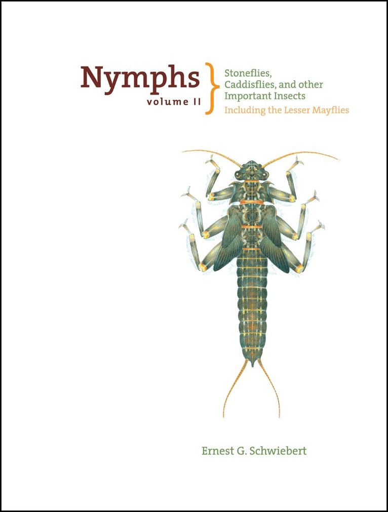 Ernest Schwiebert - Nymphs, Stoneflies, Caddisflies, and Other Important Insects, Inbunden