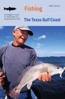 Mike Holmes - Fishing the Texas Gulf Coast, Häftad