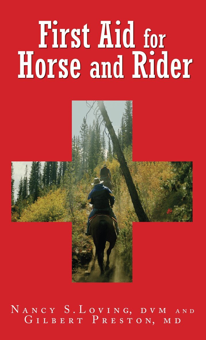 Nancy S. Loving, Gilbert Preston - First Aid for Horse and Rider, Häftad. Tillgänglighet: Tillfälligt slut