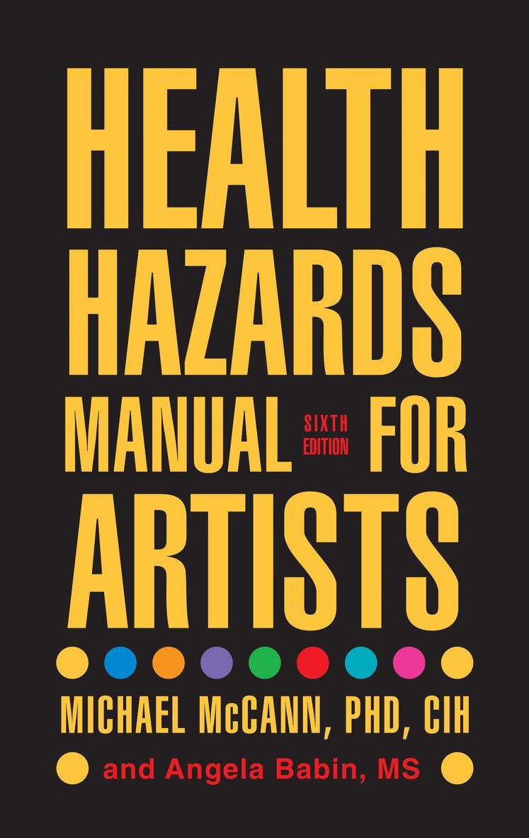 Michael McCann Ph.D., Angela Babin - Health Hazards Manual for Artists, Häftad